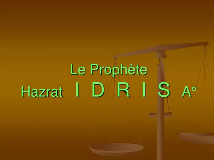 le proph te hazrat i d r i s a