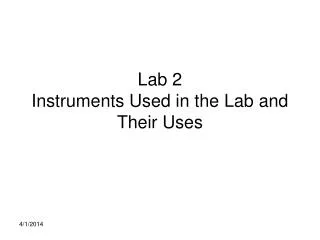 Lab 2 Instruments Used in the Lab and Their Uses