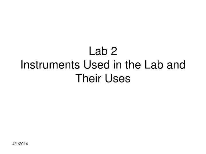 lab 2 instruments used in the lab and their uses