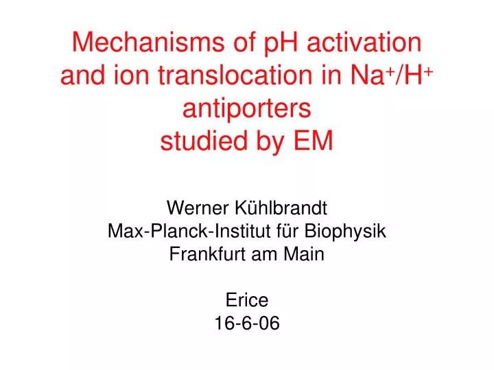 mechanisms of ph activation and ion translocation in na h antiporters studied by em