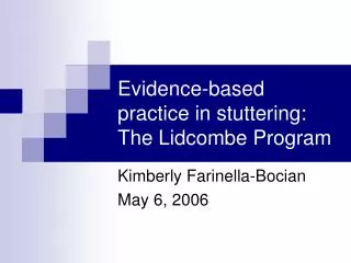 Evidence-based practice in stuttering: The Lidcombe Program