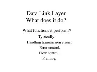 Data Link Layer What does it do?