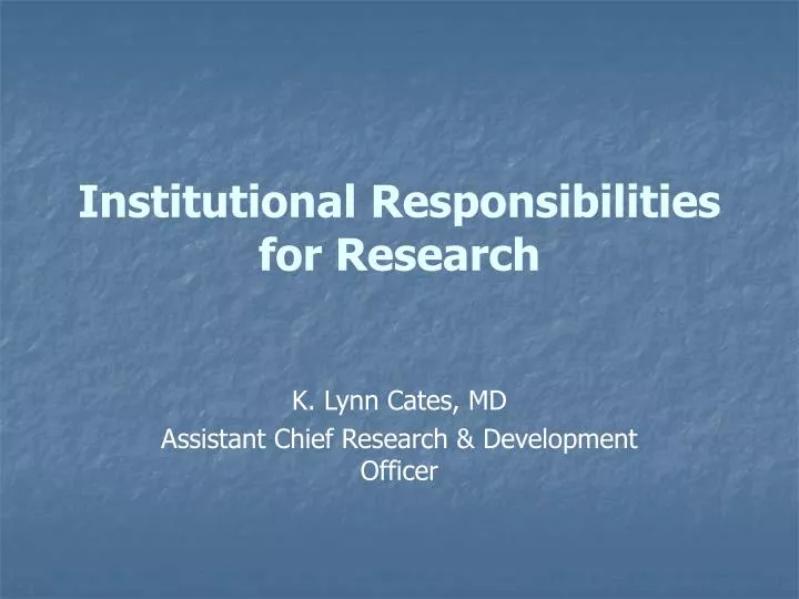 institutional responsibilities for research