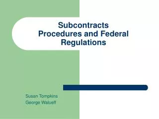 Subcontracts Procedures and Federal Regulations