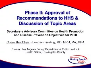 Phase II: Approval of Recommendations to HHS &amp; Discussion of Topic Areas