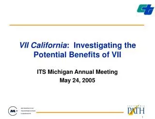 VII California : Investigating the Potential Benefits of VII