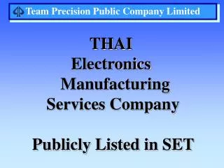 THAI Electronics Manufacturing Services Company Publicly Listed in SET