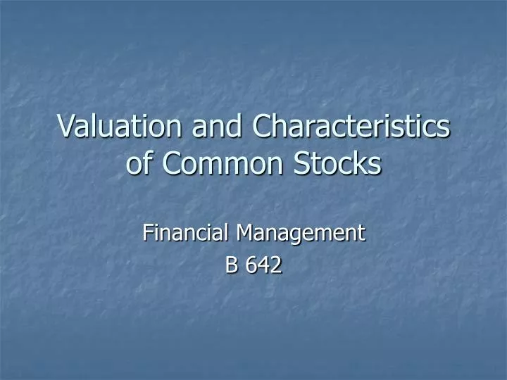 valuation and characteristics of common stocks
