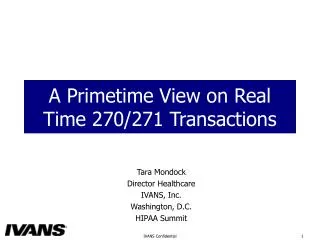 A Primetime View on Real Time 270/271 Transactions