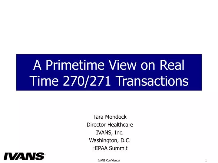 a primetime view on real time 270 271 transactions