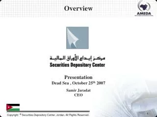 Presentation Dead Sea , October 25 th 2007 Samir Jaradat CEO