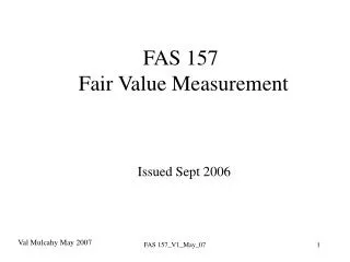 FAS 157 Fair Value Measurement Issued Sept 2006