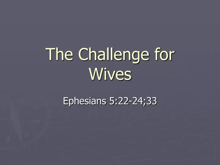 the challenge for wives
