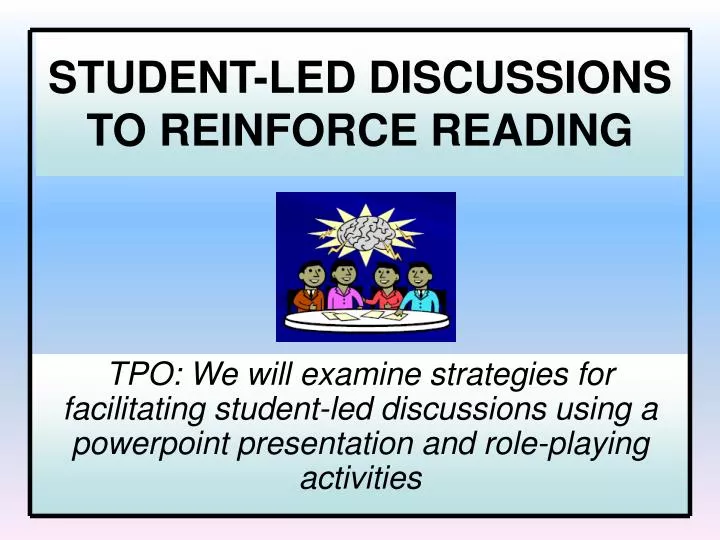 student led discussions to reinforce reading