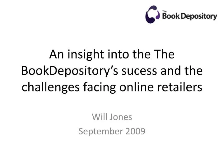 an insight into the the bookdepository s sucess and the challenges facing online retailers