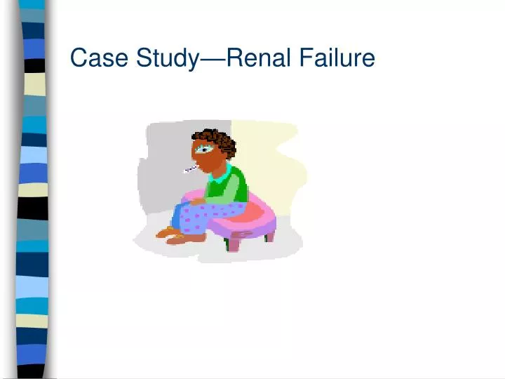 case study renal failure