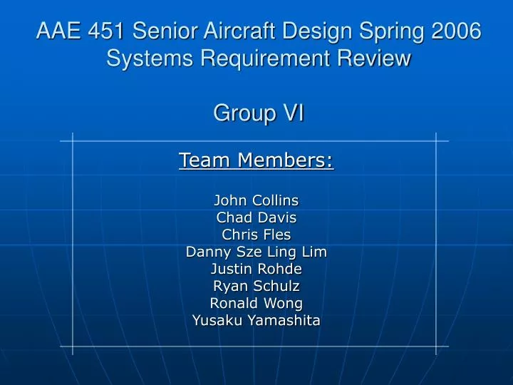 aae 451 senior aircraft design spring 2006 systems requirement review group vi