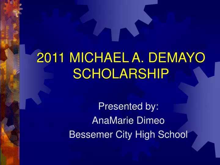 2011 michael a demayo scholarship