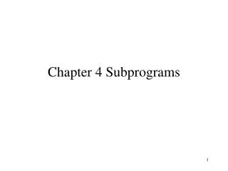 Chapter 4 Subprograms