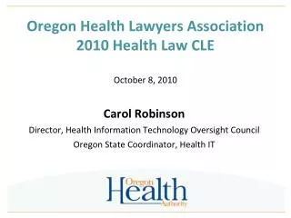 Oregon Health Lawyers Association 2010 Health Law CLE October 8, 2010