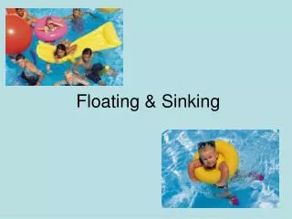 Floating &amp; Sinking
