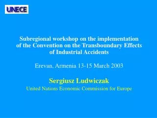 Subregional workshop on the implementation of the Convention on the Transboundary Effects of I