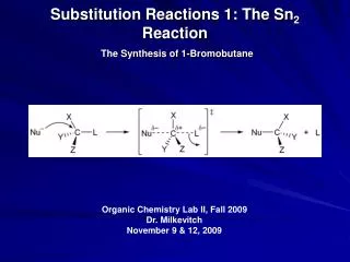 Substitution Reactions 1: The Sn 2 Reaction The Synthesis of 1-Bromobutane