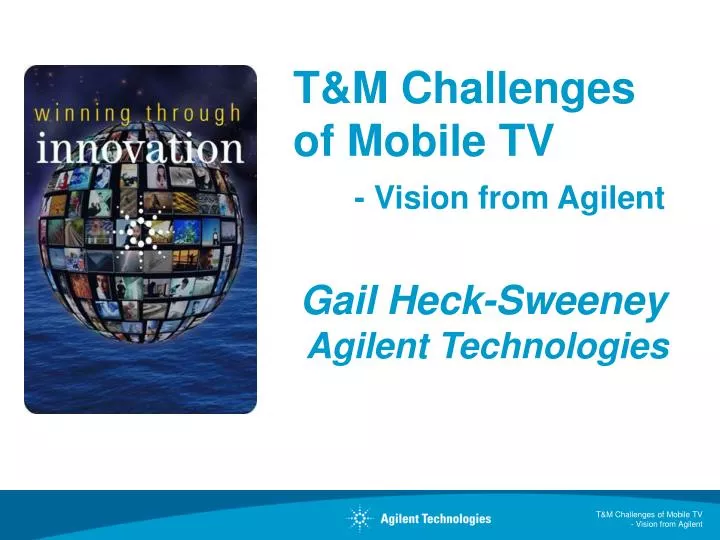 t m challenges of mobile tv vision from agilent