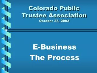 Colorado Public Trustee Association October 23, 2003