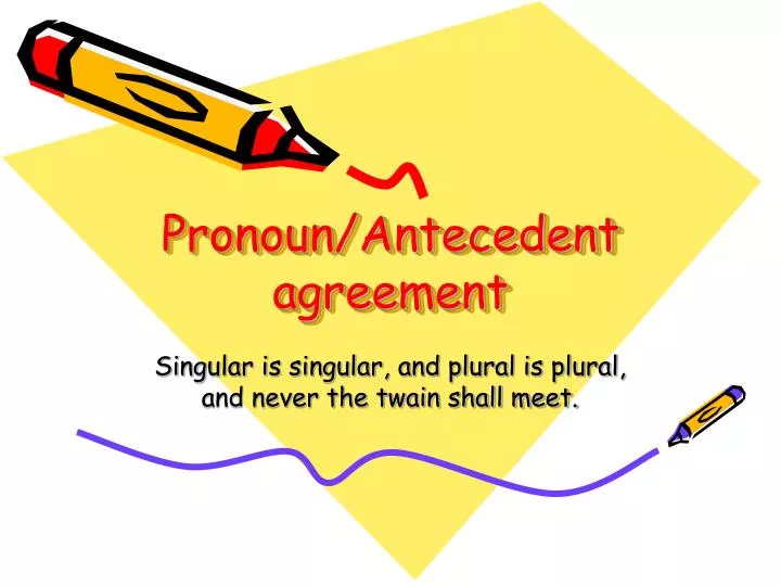 pronoun antecedent agreement