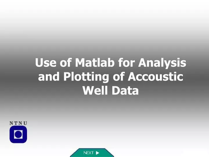 use of matlab for analysis and plotting of accoustic well data