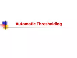 Automatic Thresholding