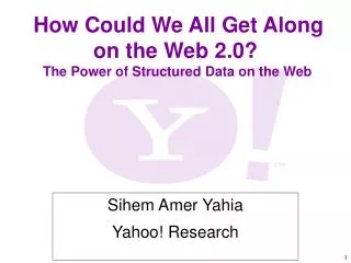 How Could We All Get Along on the Web 2.0? The Power of Structured Data on the Web