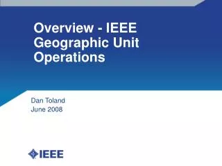 Overview - IEEE Geographic Unit Operations