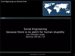 Social Engineering because there is no patch for human stupidity von Christian Grafe Seminar WS 06 / 07