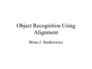 Object Recognition Using Alignment