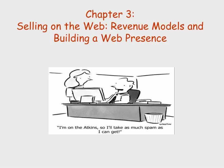 chapter 3 selling on the web revenue models and building a web presence