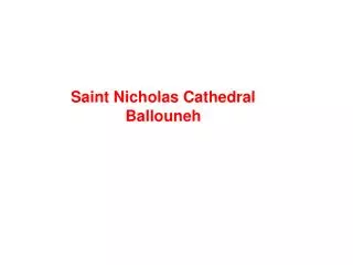 Saint Nicholas Cathedral Ballouneh