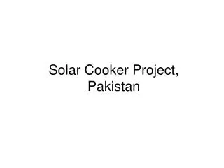 Solar Cooker Project, Pakistan