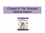 Chapter 8: The Template Method Pattern - slide 1