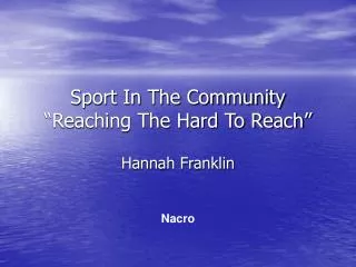 Sport In The Community “Reaching The Hard To Reach”