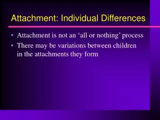 Attachment: Individual Differences