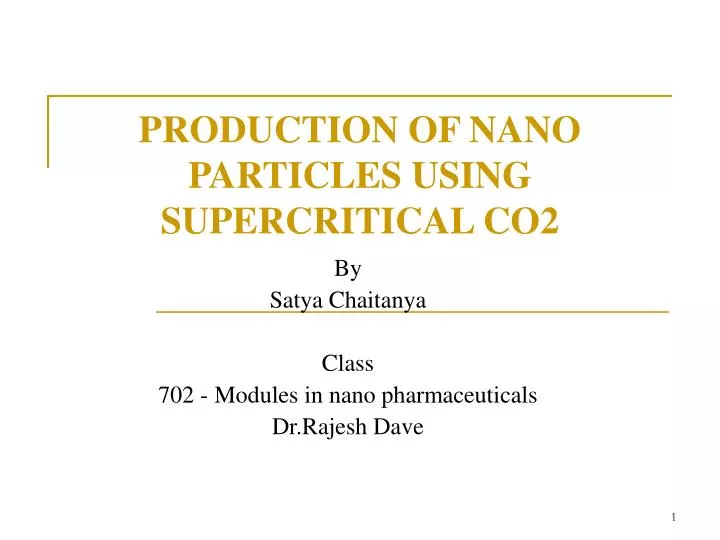 production of nano particles using supercritical co2