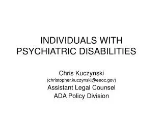 INDIVIDUALS WITH PSYCHIATRIC DISABILITIES