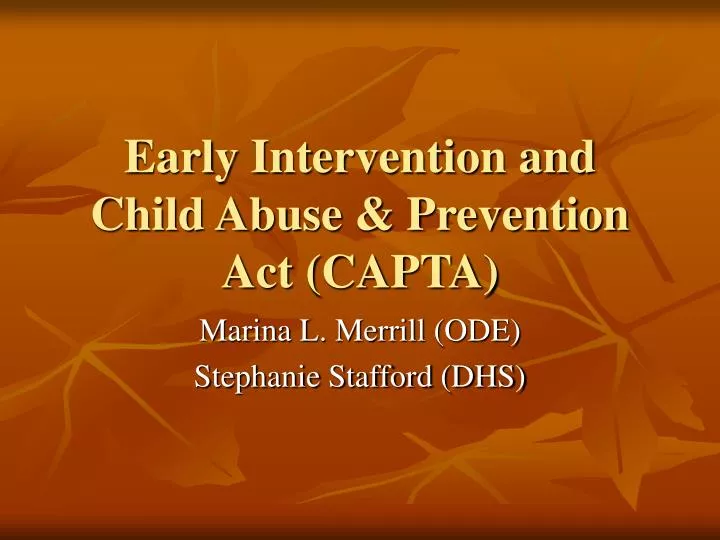 early intervention and child abuse prevention act capta