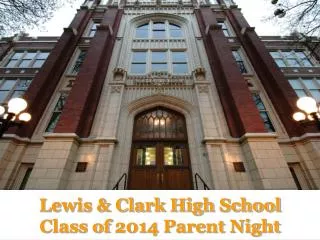 Lewis &amp; Clark High School Class of 2014 Parent Night