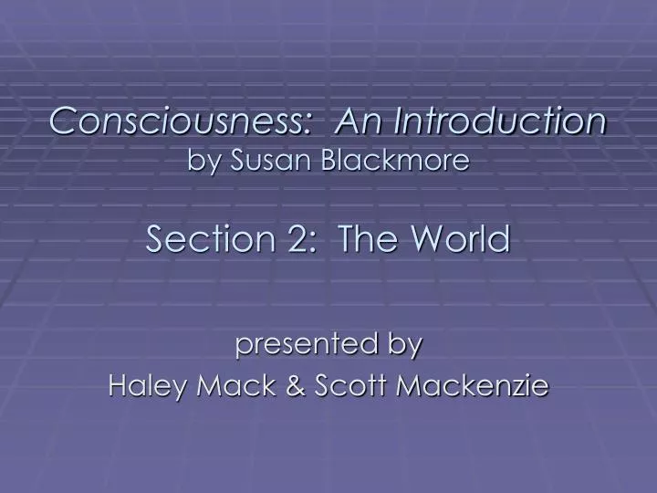 consciousness an introduction by susan blackmore section 2 the world
