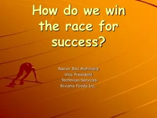 How do we win the race for success?