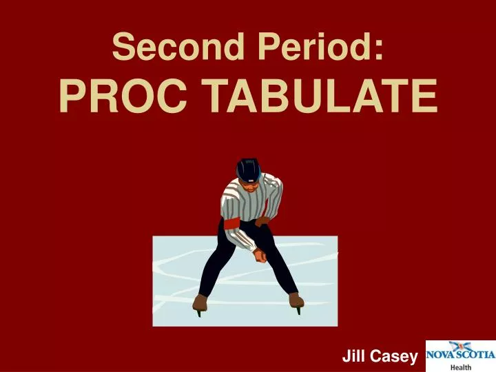 second period proc tabulate