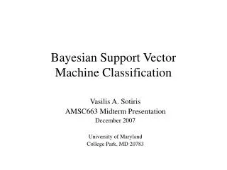 Bayesian Support Vector Machine Classification